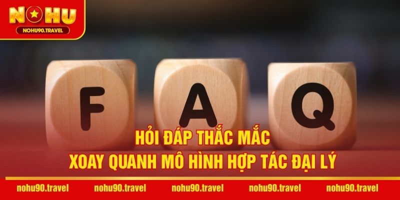 Hỏi đáp thắc mắc xoay quanh mô hình hợp tác đại lý