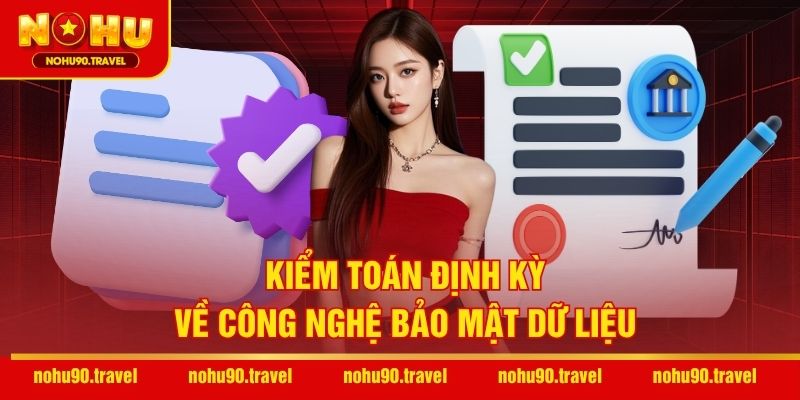 Kiểm toán định kỳ về công nghệ bảo mật dữ liệu